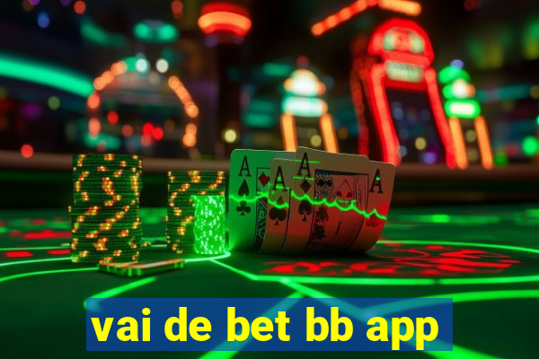 vai de bet bb app